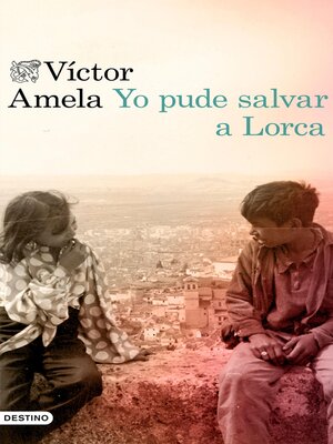 cover image of Yo pude salvar a Lorca
